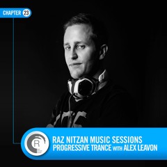 Raz Nitzan Music: Alex Leavon - Progressive Trance Sessions (Chapter 23) **FREE DOWNLOAD**