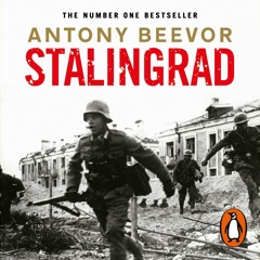 Stalingrad by Antony Beevor (Audiobook Extract)Read by Peter Noble