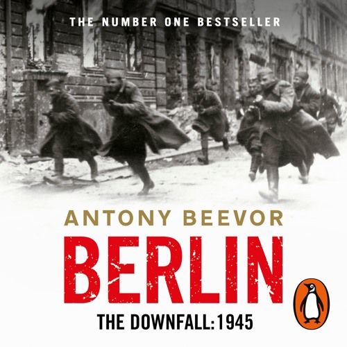 Berlin by Antony Beevor (Audiobook Extract) read by Peter Noble
