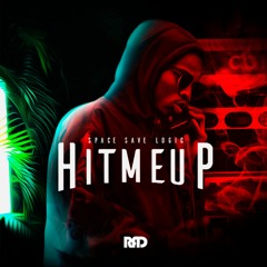 Hit Me Up (Prod.Space Save Logic)
