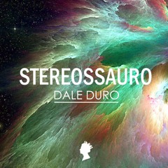 Stereossauro - DALE DURO