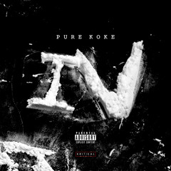 K KOKE & BIG FRENCH - ME & MY DARG | PURE KOKE VOL 4