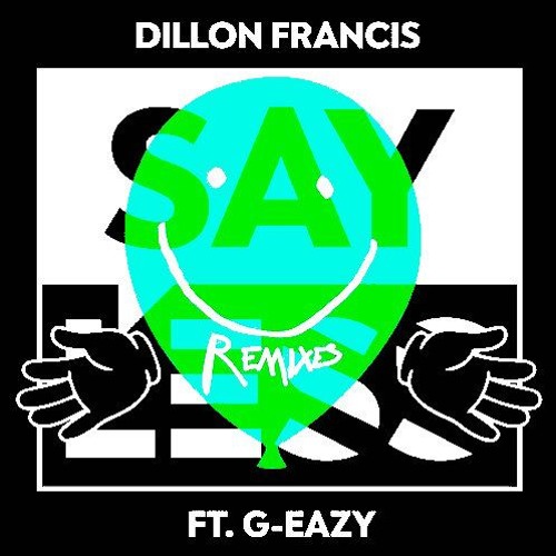 Dillon Francis - SAY LESS (feat. G-Eazy) [Cab Savage Remix]
