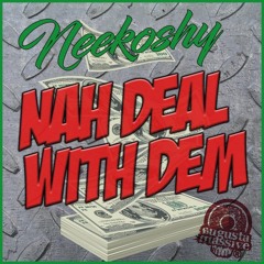 Neekoshy - Nah deal with dem