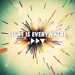 Light Is Everywhere