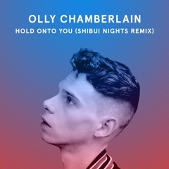 Hold Onto You (Shibui Nights Remix)