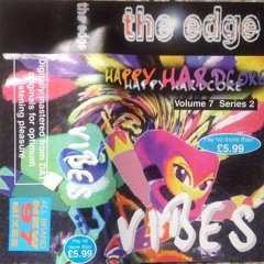 Dj Vibes - The Edge - Happy Hardcore - Volume 7 - Series - 2