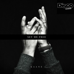 KAANE - Set Me Free (Radio Edit)