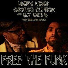 Free The Funk (feat. Amuka Sly Stone Bebe And George Clinton)
