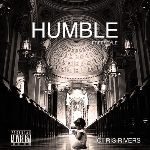 Humble Freestyle - Chris Rivers