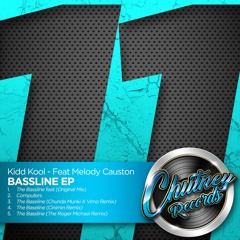 Kidd Kool Feat Melody Causton - The Bassline (Chunda Munki & Vimo Remix) - Chutney Records - Preview