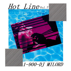 HOT LINE Vol.7 - 1-900-DJ MILORD