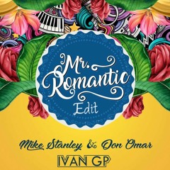 Mike Stanley & Don Omar - Mr. Romantic (Iván GP Edit)