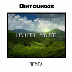 Linh Cáo - Mân Côi (Binyounger Remix)[FREE DOWNLOAD]
