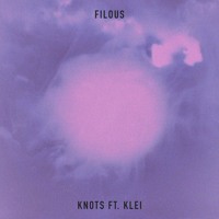 Filous - Knots (Ft. klei)