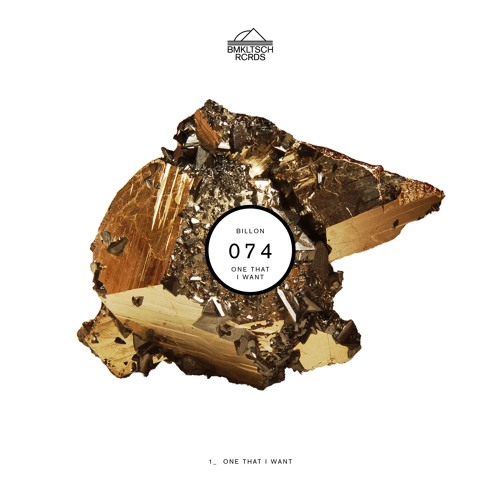 Billon - One That I Want (BMKLTSCH074)[OUT NOW]