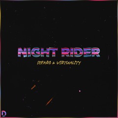Sefaro & Virtuality - Night Rider