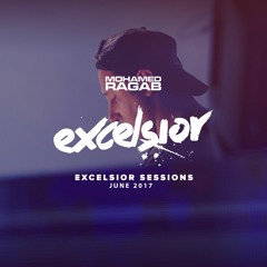 Mohamed Ragab - Excelsior Sessions (June 2017) Summer Mix