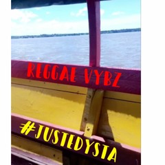 REGGAE VYBZ#JusteDysta