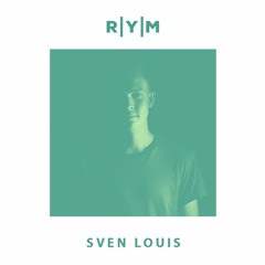 R|Y|M Summer Podcast: SVEN LOUIS