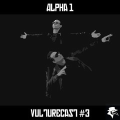 Vulture Cast #3 - Alpha 1