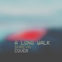 A Long Walk : Jill Scott : Shreya.[ trial&cover ]