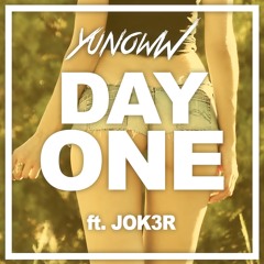 YUNOWW Feat. JOK3R - Day One (SINGLE)