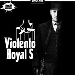 ROYAL S - VIOLENTO