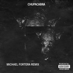 Carnage X Ape Drums - CHUPACABRA (Michael Fortera Remix)
