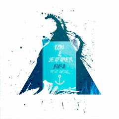 LOKI & SEAFARER - BURN Feat. AVEDO
