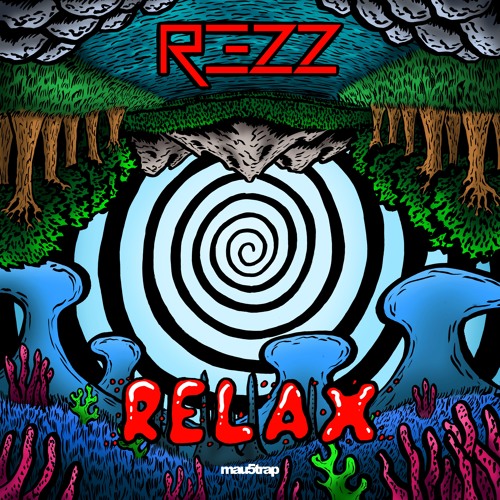REZZ - Relax