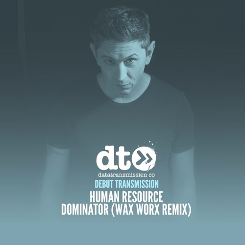 Human Resource - Dominator (Wax Worx Remix)