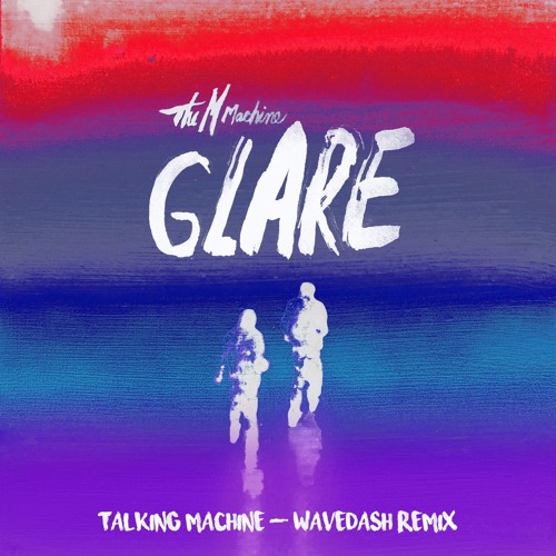 The M Machine - Talking Machine (WAVEDASH Remix)