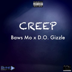 Creep (feat. D.O GIZZLE)(Official Audio)