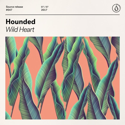 Hounded - Wild Heart [OUT NOW]