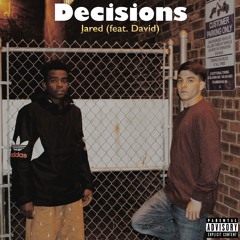Jared - Decisions (feat. David)