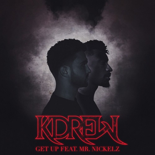 KDrew - Get Up (feat. Mr. Nickelz)