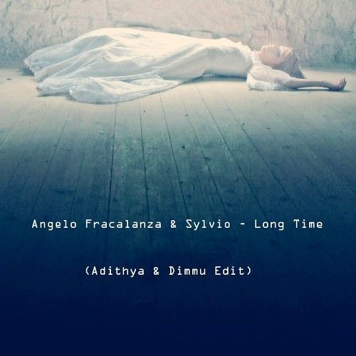 Angelo Fracalanza - Long Time ( Adithya Edit )