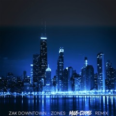 Zak Downtown & Milk N Cooks - Zones (Remix)
