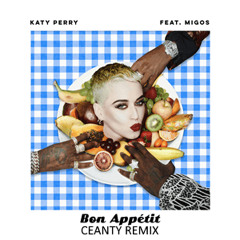 Katy Perry - Bon Appétit (Ceanty Remix)