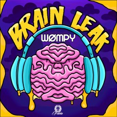 WØMPY - BRAIN LEAK [FREE DOWNLOAD]