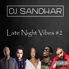 Late Night Vibes #2 @DJSandhar
