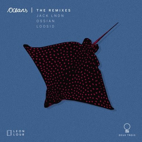 Leon Lour - Oceans (Ossian Remix)