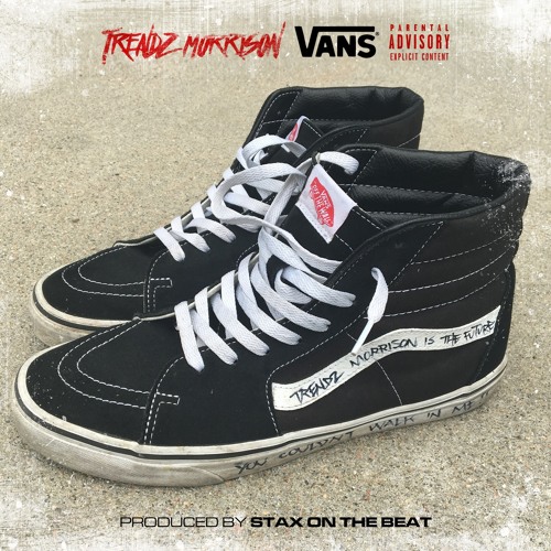 Stream Vans (Prod By. Stax On The Beat by Trendz Morrison | Listen online  for free on SoundCloud