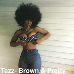 Brown & Pretty