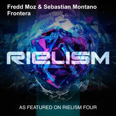 Fredd Moz & Sebastian Montano - Frontera (Original Mix) [Rielism Four]