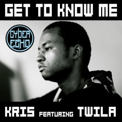 GET TO KNOW ME (by KRIS featuring TWILA)