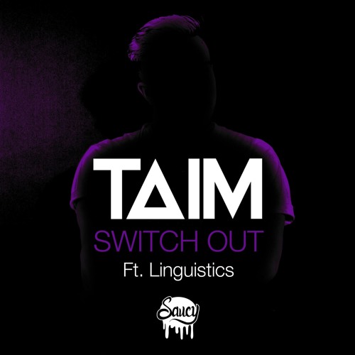 Taim - Switch Out (ft. Linguistics)
