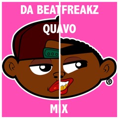 Da Beatfreakz Quavo Mix