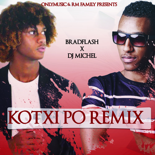 DJ BRADFLASH X DJ MICHEL - KOTXI PO RMX
